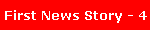 First News Story - 4