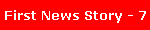 First News Story - 7