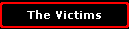 The Victims